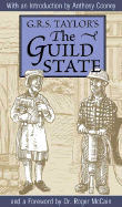 The Guild State; Its Principles and Possibilities