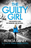 The Guilty Girl: An utterly gripping and unputdownable serial killer thriller