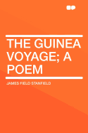 The Guinea Voyage; A Poem