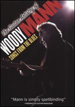 The Guitar Artistry of Woody Mann: Songs From the Blues