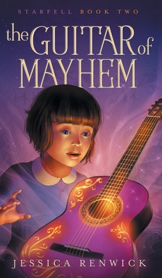 The Guitar of Mayhem - Renwick, Jessica