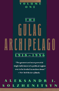 The Gulag Archipelago, 1918-1956: Volume One - Solzhenitsyn, Aleksandr I