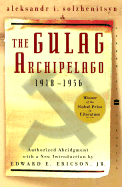 The Gulag Archipelago 1918-1956 - Solzhenitsyn, Aleksandr Isaevich