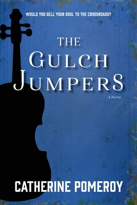 The Gulch Jumpers - Pomeroy, Catherine, and Faxon, S (Cover design by), and Halvorsen, Theresa (Editor)