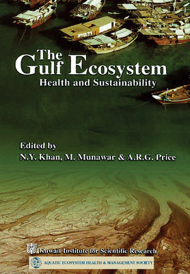 The Gulf Ecosystem Health and Sustainability - Khan, N Y (Editor), and Munawar, M (Editor), and Price, A R G (Editor)