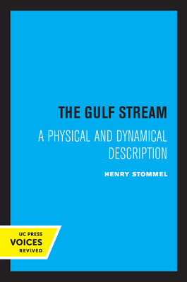 The Gulf Stream: A Physical and Dynamical Description - Stommel, Henry