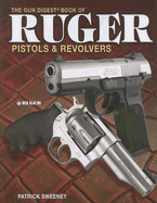 The Gun Digest Book of Ruger Pistols and Revolvers