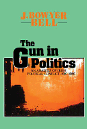 The Gun in Politics: Analysis of Irish Political Conflict, 1916-86