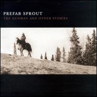 The Gunman and Other Stories - Prefab Sprout