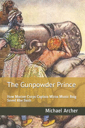 The Gunpowder Prince: How Marine Corps Captain Mirza Munir Baig Saved Khe Sanh