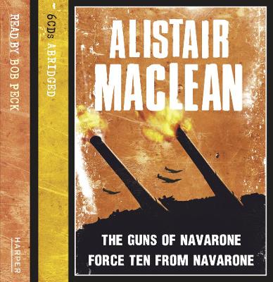 The Guns of Navarone / Force 10 From Navarone - Maclean, Alistair, and Peck, Bob (Read by)