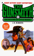The Gunsmith Giant 03: Showdown at Little Misery - Roberts, J R