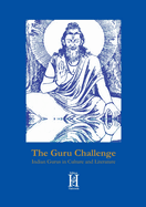 The Guru Challenge: Indian Gurus in Culture and Literature