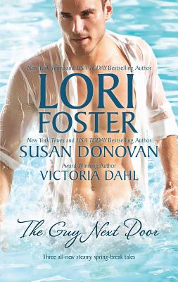 The Guy Next Door: An Anthology - Foster, Lori, and Donovan, Susan, and Dahl, Victoria