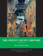 The Gwent County History, Volume 5: The Twentieth Century