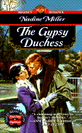 The Gypsy Duchess - Miller, Nadine