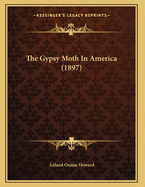 The Gypsy Moth in America (1897)