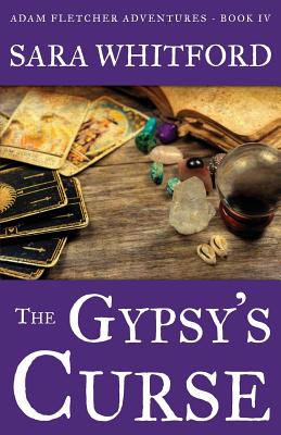 The Gypsy's Curse - Whitford, Sara