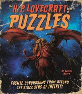 The H. P. Lovecraft Puzzles: Cosmic Conundrums from Beyond the Black Seas of Infinity