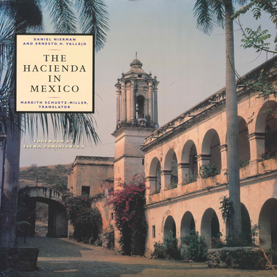 The Hacienda in Mexico - Nierman, Daniel, and Vallejo, Ernesto H, and Schuetz-Miller, Mardith (Translated by)