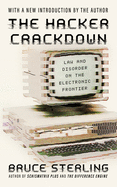 The Hacker Crackdown: Law and Disorder on the Electronic Frontier