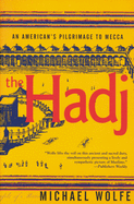 The Hadj: An American Pilgrimage to Mecca