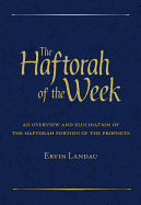 The Haftorah of the Week: An Overview and Elucidation of the Haftorah Portion of the Prophets