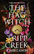 The Hag Witch of Tripp Creek