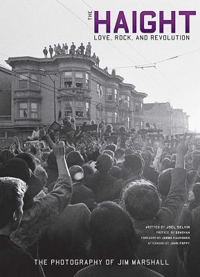 The Haight: Love, Rock, and Revolution - Selvin, Joel