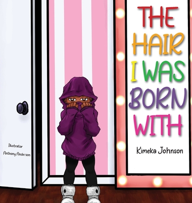 The Hair I Was Born With - Johnson, Kimeka, and Corprew, Shawnon (Editor)