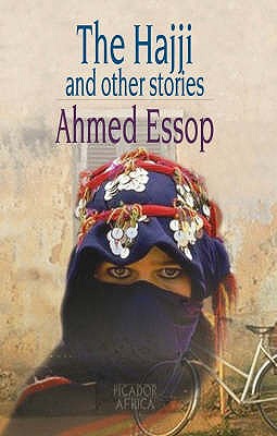 The hajji and other stories - Essop, Ahmed