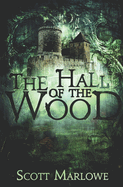 The Hall of the Wood