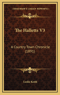 The Halletts V3: A Country Town Chronicle (1891)