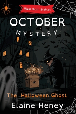 The Halloween Ghost | Blackthorn Stables October Mystery - Dyslexia Friendly - Heney, Elaine