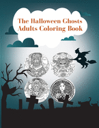 The Halloween Ghosts: Special for Adults - Coloring Book