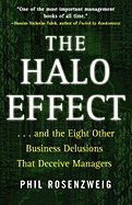 The Halo Effect: And the Eight Other Business Delusions That Deceive Managers - Rosenzweig, Phil