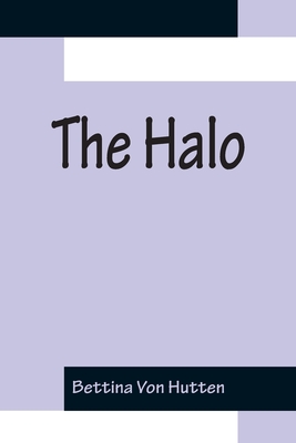 The Halo - Von Hutten, Bettina