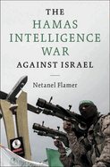 The Hamas Intelligence War Against Israel