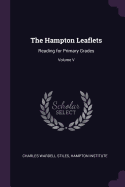 The Hampton Leaflets: Reading for Primary Grades; Volume V