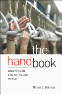 The Hand Book: Surviving in a Germ-Filled World