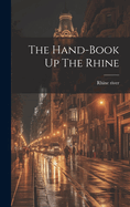 The Hand-book Up The Rhine