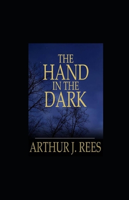 The Hand in the Dark illustrated - Rees, Arthur John