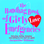 The Handbag Book of Girly Love Emergencies