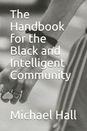 The Handbook for the Black and Intelligent Community