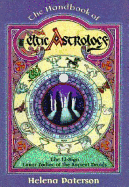 The Handbook of Celtic Astrology the Handbook of Celtic Astrology: The 13-Sign Lunar Zodiac of the Ancient Druids the 13-Sign Lunar Zodiac of the Ancient Druids - Paterson, Helen