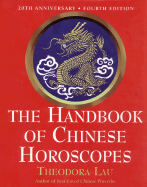 The Handbook of Chinese Horoscopes, 4 Edition