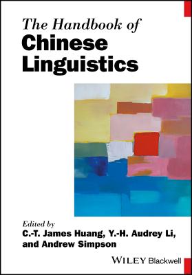 The Handbook of Chinese Linguistics - Huang, C T James