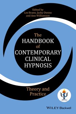 The Handbook of Contemporary Clinical Hypnosis: Theory and Practice - Brann, Les (Editor), and Owens, Jacky (Editor), and Williamson, Ann (Editor)