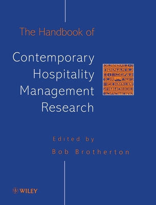 The Handbook of Contemporary Hospitality Management Research - Brotherton, Bob (Editor)