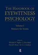 The Handbook of Eyewitness Psychology: Volume I: Memory for Events